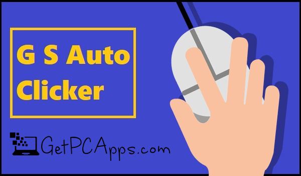 GS Auto Clicker for PC Windows 4.0 Download